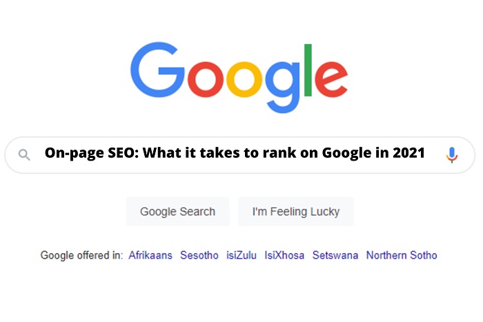 On-page SEO_ What it takes to rank on Google in 2021